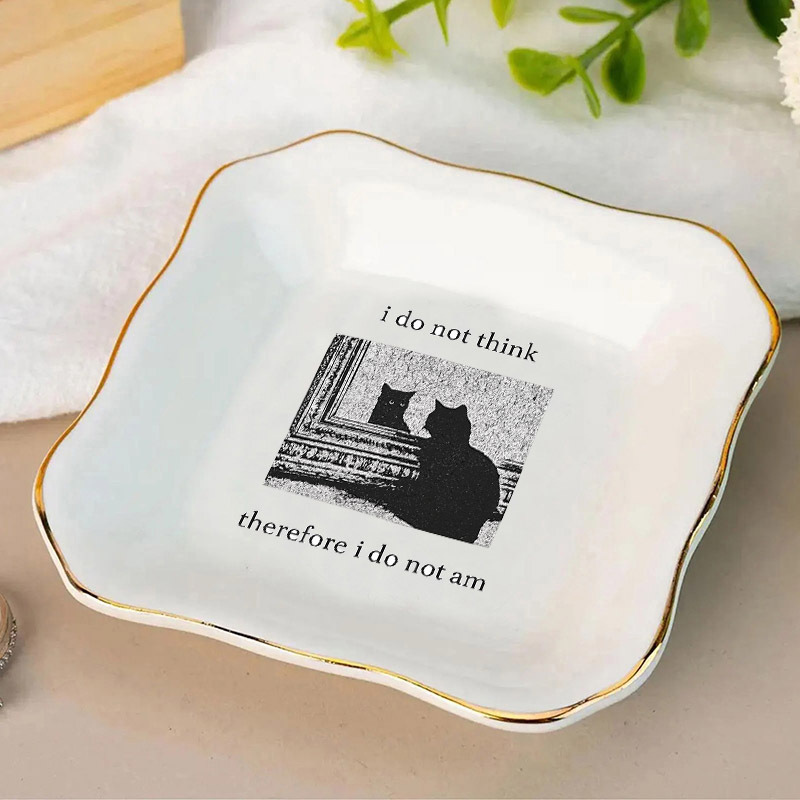 1pc I Do Not Think Therefore I - Ceramic Trinket Dish 评论和价格